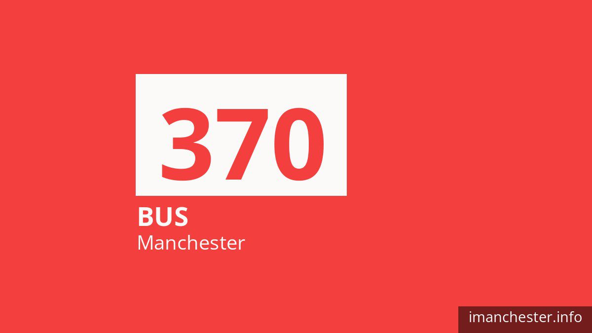 Bus route 370 in Manchester